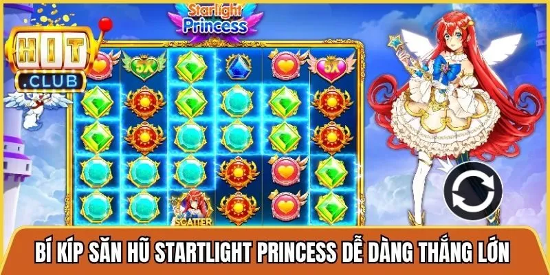 Bí kíp săn hũ Startlight Princess dễ dàng thắng lớn cho tân thủ