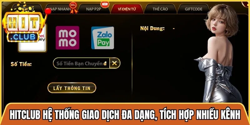 Hitclub sở hữu hệ thống giao dịch đa dạng, tích hợp nhiều kênh