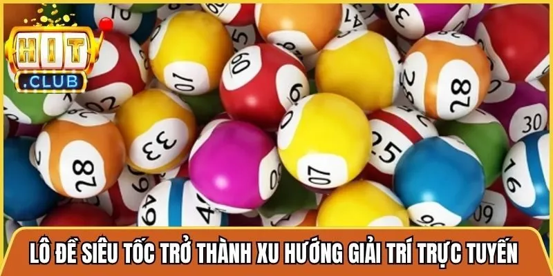 Lô đề siêu tốc đang trở thành xu hướng giải trí trực tuyến ăn khách 2026