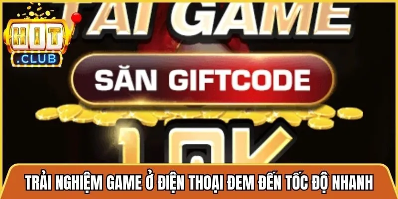Trải nghiệm game trực tiếp ở điện thoại sẽ đem đến tốc độ cực nhanh