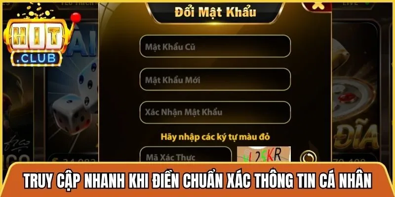 Truy cập cực nhanh khi bạn điền chuẩn xác thông tin cá nhân